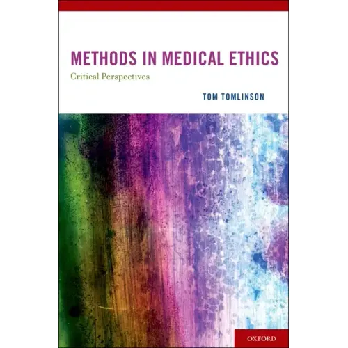 Methods in Medical Ethics: Critical Perspectives