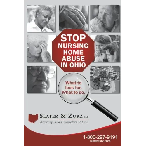 Stop Nursing Home Abuse in Ohio Second Edition: What To Look For. What To Do.