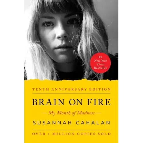Brain on Fire (10th Anniversary Edition): My Month of Madness