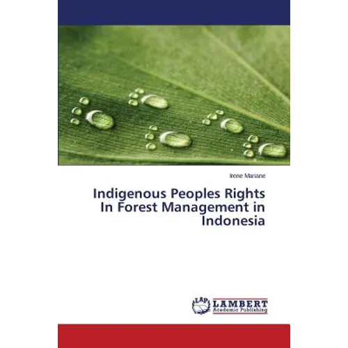 Indigenous Peoples Rights In Forest Management in Indonesia