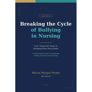 Breaking the Cycle of Bullying in Nursing - Paperback