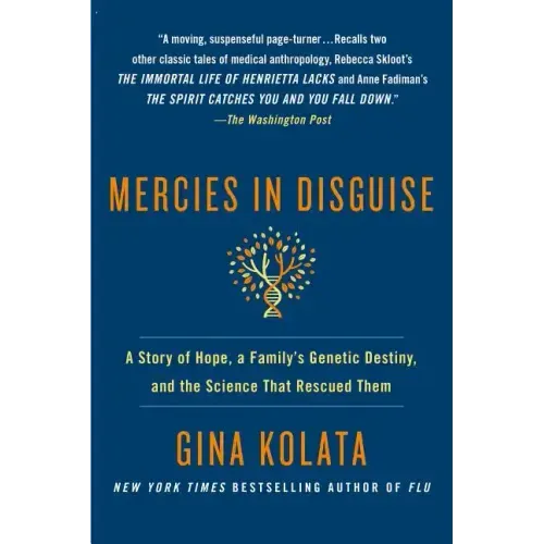 Mercies in Disguise: A Story of Hope, a Family's Genetic Destiny, and the Science That Rescued Them