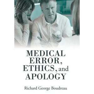 Medical Error, Ethics, and Apology - Hardcover