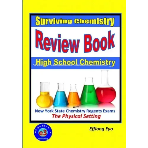 Surviving Chemistry Review Book: High School Chemistry: 2015 Revision - with NYS Chemistry Regents Exams: The Physical Setting