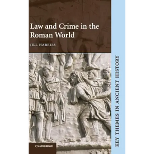 Law and Crime in the Roman World - Hardcover