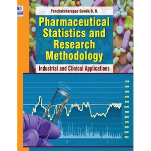 Pharmaceutical Statistics and Research Methodology: Industrial and Clinical Applications - Hardcover