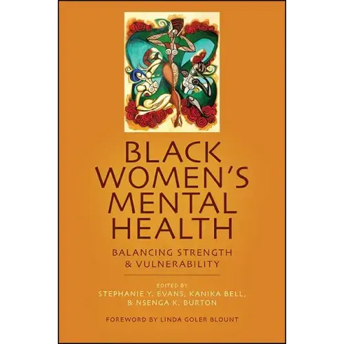 Black Women's Mental Health: Balancing Strength and Vulnerability