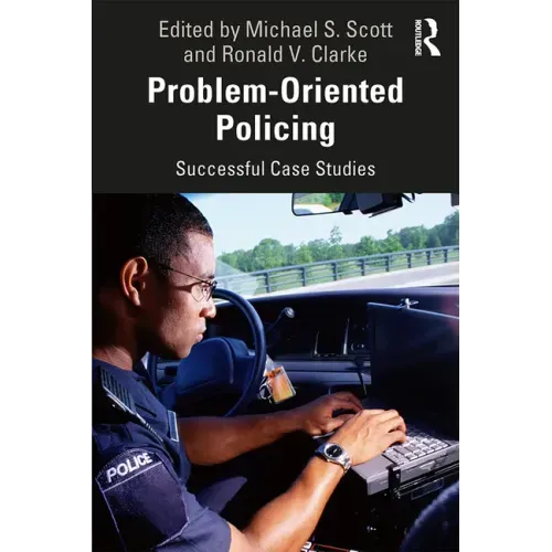 Problem-Oriented Policing: Successful Case Studies
