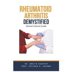 Rheumatoid Arthritis Demystified: Doctor's Secret Guide - Paperback