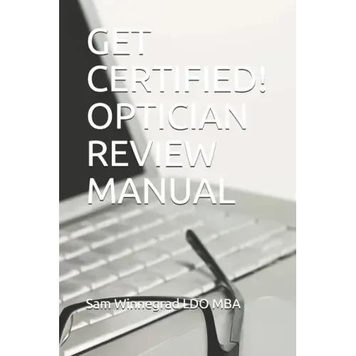 Get Certified! Optician Review Manual - Paperback