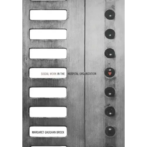 Social Work in the Hospital Organization