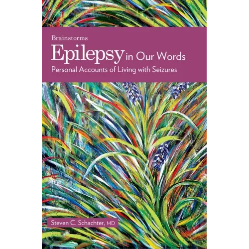 Epilepsy in Our Words: Personal Accounts of Living with Seizures