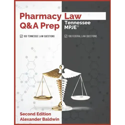 Pharmacy Law Q&A Prep: Tennessee MPJE: Second Edition