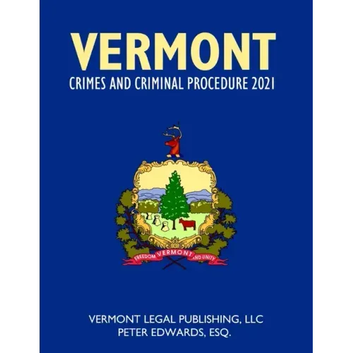 Vermont Crimes and Criminal Procedure 2021