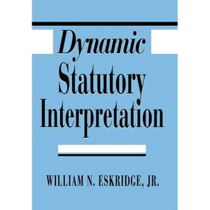 Dynamic Statutory Interpretation - Hardcover