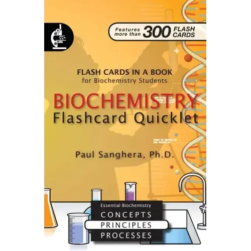 Biochemistry Flashcard Quicklet: Flash Cards in a Book for Biochemistry Students