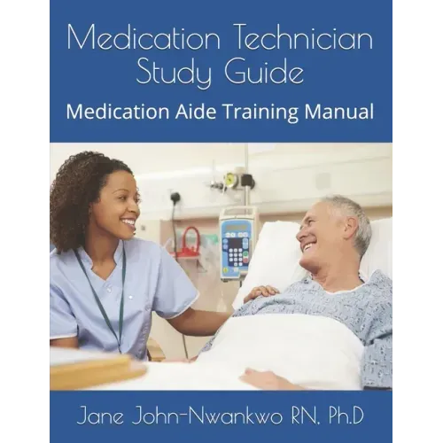 Medication Technician Study Guide: Medication Aide Training Manual