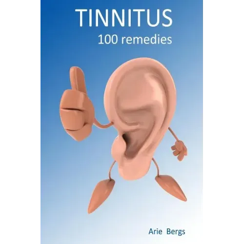 Tinnitus: 100 remedies