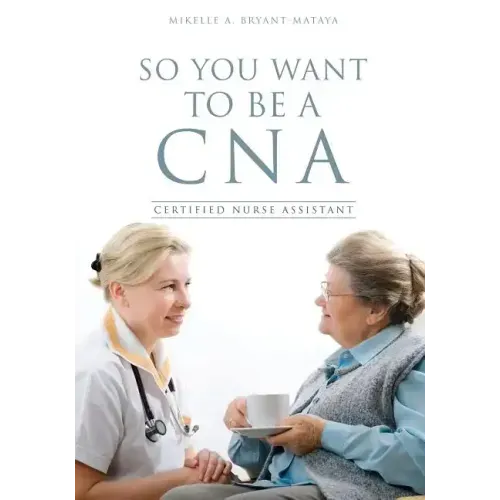 So You Want to Be a CNA