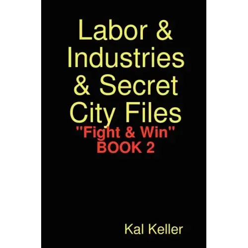 Labor & Industries & Secret City Files Fight & Win