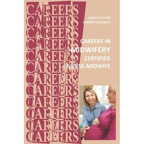Careers in Midwifery: Certified Nurse-Midwife