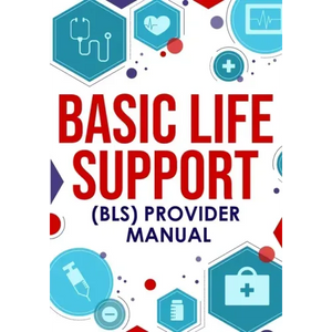 ﻿Basic Life Support (BLS) Provider Manual - Paperback