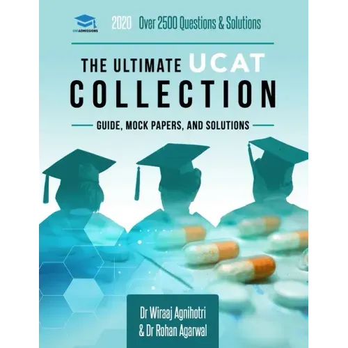 The Ultimate UCAT Collection: 3 Books In One, 2,650 Practice Questions, Fully Worked Solutions, Includes 6 Mock Papers, 2019 Edition, UniAdmissions