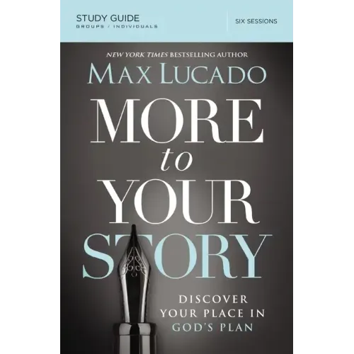 More to Your Story Study Guide: Discover Your Place in God's Plan