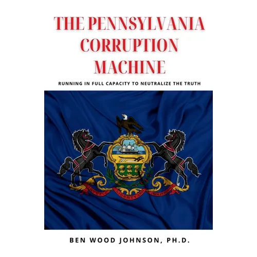 The Pennsylvania Corruption Machine