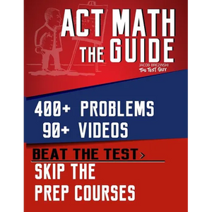ACT Math: The Guide: Skip the Prep Courses - Paperback