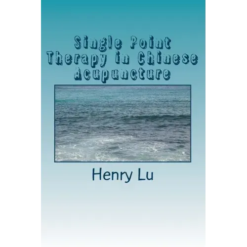 Single Point Therapy in Chinese Acupuncture