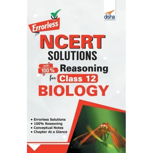 Errorless NCERT Solutions with with 100% Reasoning for Class 12 Biology