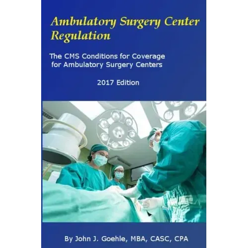 Ambulatory Surgery Center Regulation: The CMS Conditions for Coverage for Ambulatory Surgery Centers