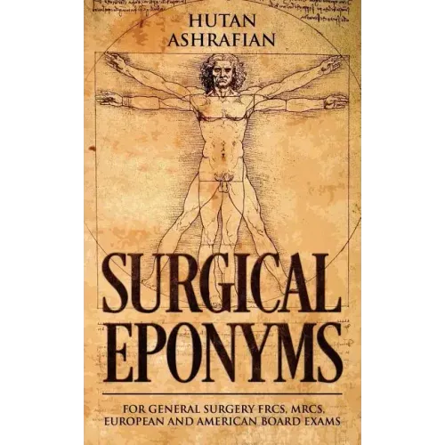 Surgical Eponyms: For General Surgery FRCS, MRCS, European and American Board Exams