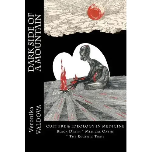 Dark Side of a Mountain: Culture & Ideology in Medicine