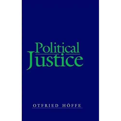 Political Justice: Foundations for a Critical Philosophy of Law and the State