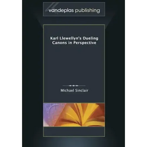 Karl Llewellyn's Dueling Canons in Perspective - Paperback