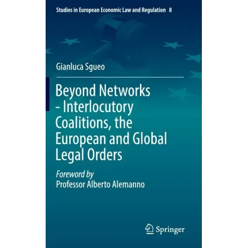 Beyond Networks - Interlocutory Coalitions, the European and Global Legal Orders