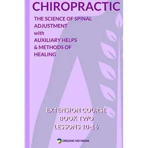 Chiropractic Book Two: The Science of Spinal Adjustment