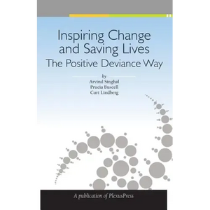 Inspiring Change and Saving Lives: The Positive Deviance Way - Paperback