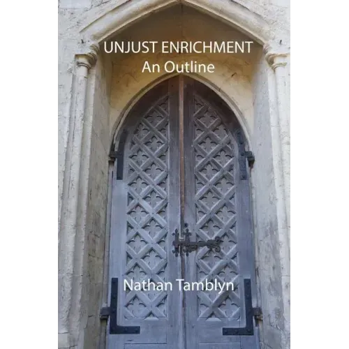 Unjust Enrichment: An Outline