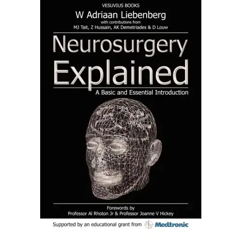Neurosurgery Explained: A Basic and Essential Introduction