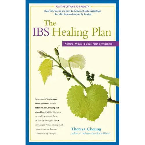 The Ibs Healing Plan: Natural Ways to Beat Your Symptoms