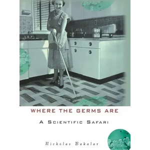 Where the Germs Are: A Scientific Safari - Paperback