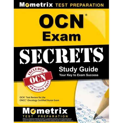 Ocn Exam Secrets Study Guide: Ocn Test Review for the Oncc Oncology Certified Nurse Exam