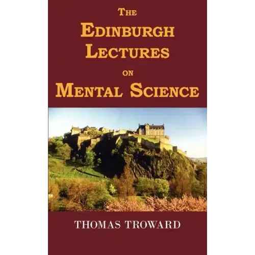 The Edinburgh Lectures on Mental Science