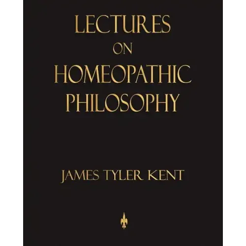 Lectures on Homeopathic Philosophy
