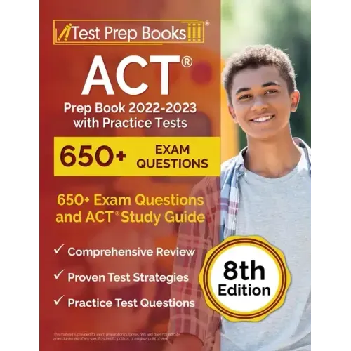 ACT Prep Book 2022-2023 with Practice Tests: 650+ Exam Questions and ACT Study Guide [8th Edition]