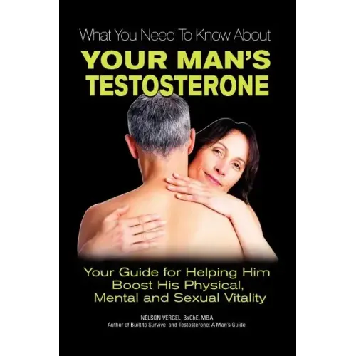 What You Need to Know about Your Man's Testosterone