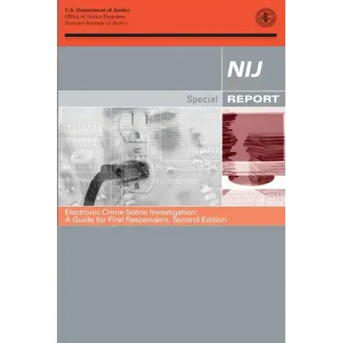 Electronic Crime Scene Investigation: A Guide for First Responders, Second Edition